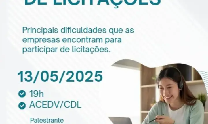 ACEDV/CDL promove palestra sobre como participar de licitações