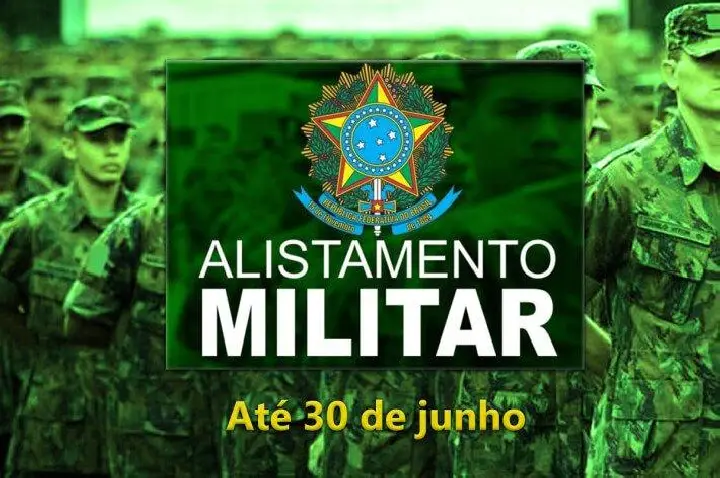 ALISTAMENTO MILITAR 2025 VENCE EM 30 DE JUNHO
