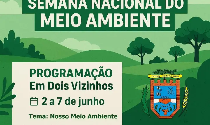DOIS VIZINHOS DÁ INÍCIO À SEMANA DO MEIO AMBIENTE COM FOCO EM SUSTENTABILIDADE E CONSCIENTIZAÇÃO
