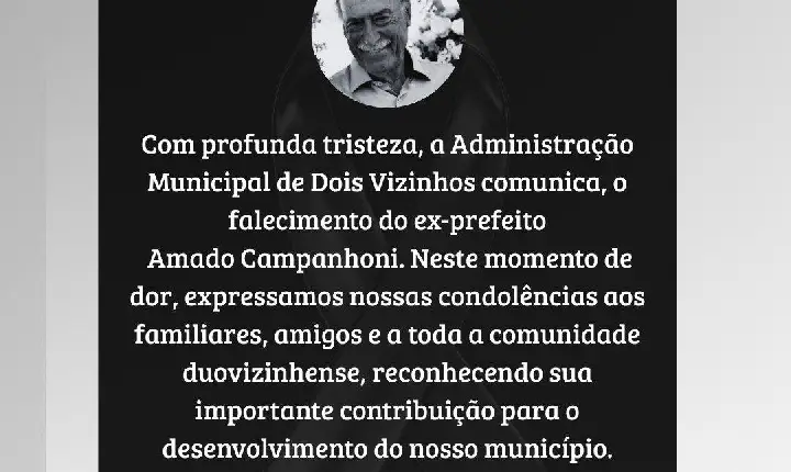 DOIS VIZINHOS PERDE O EX-PREFEITO AMADO CAMPANHONI