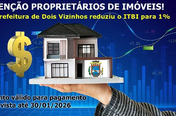 PREFEITURA REDUZ ITBI PARA APENAS 1% ATÉ JANEIRO DE 2026