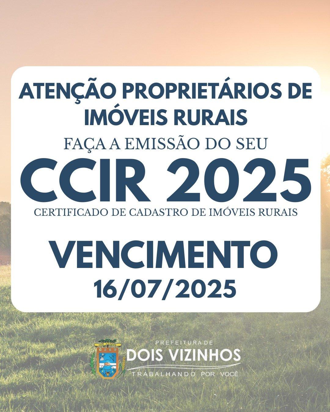 PRODUTORES RURAIS DEVEM EMITIR O CCIR 2025 ATÉ 16 DE JULHO