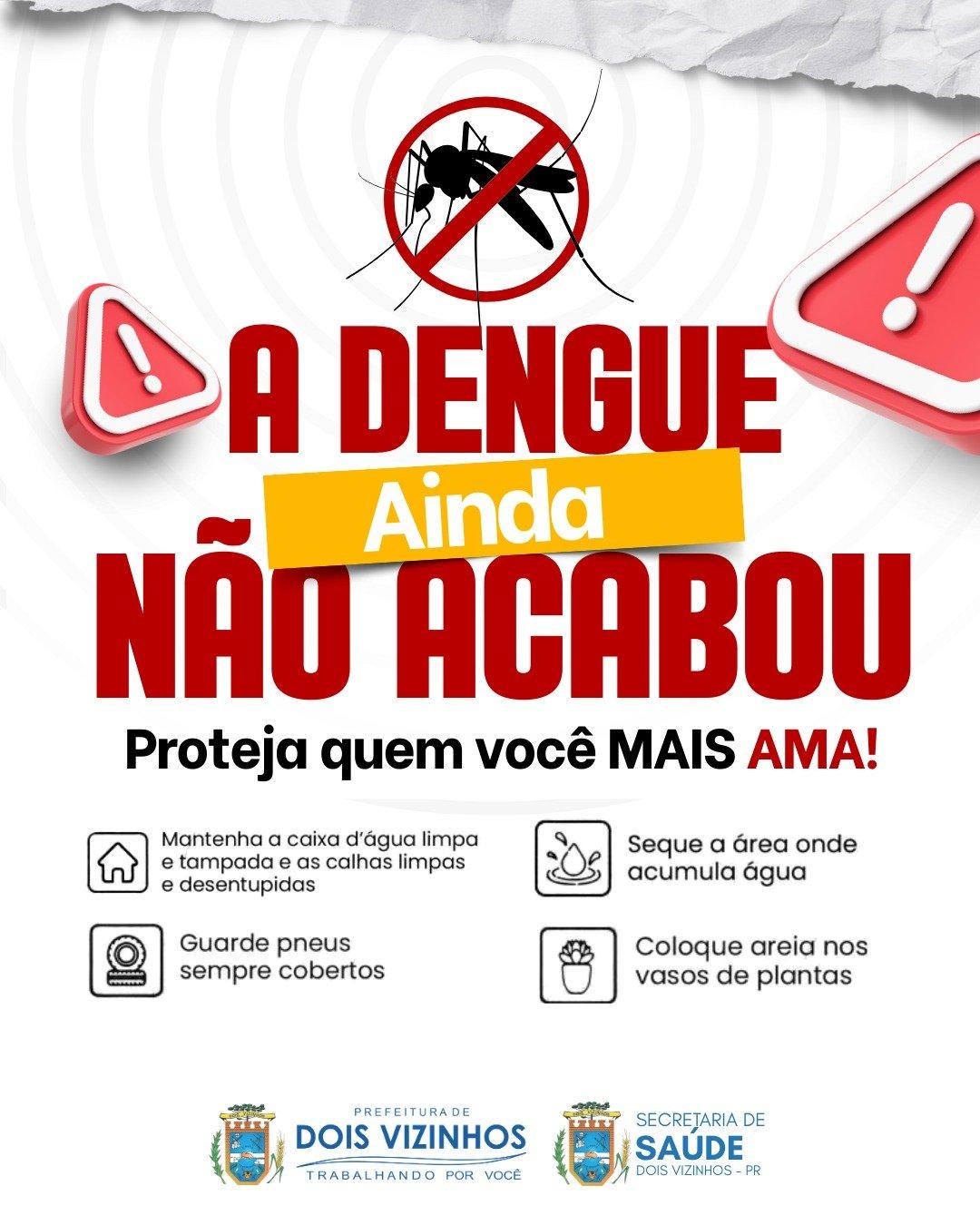 DENGUE NÃO ACABOU EM DOIS VIZINHOS