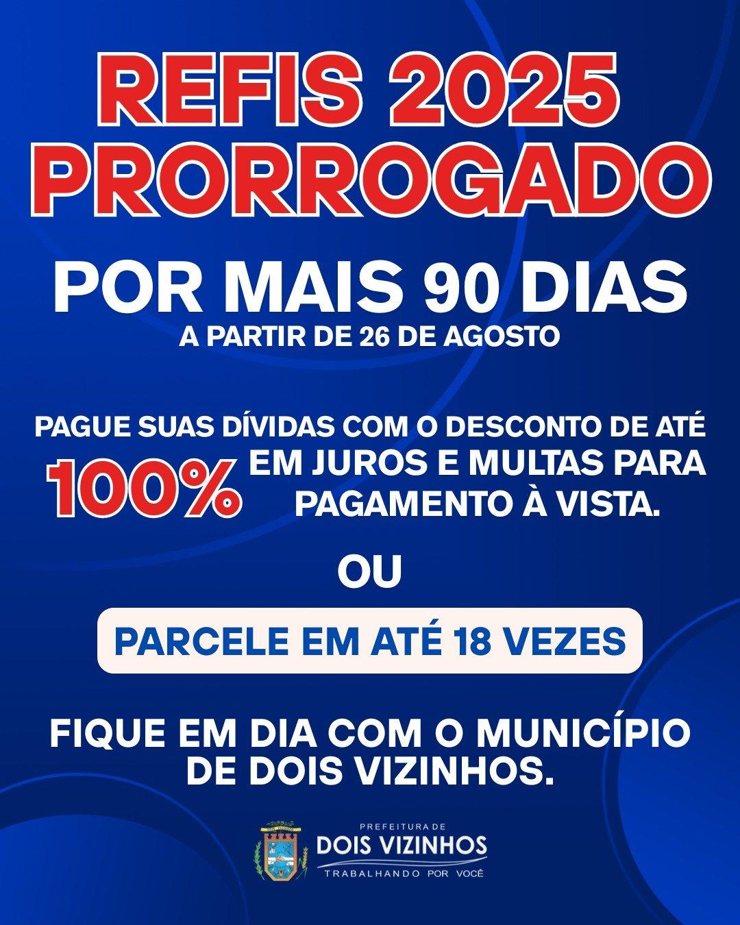 REFIS 2025 É PRORROGADO POR MAIS 90 DIAS EM DOIS VIZINHOS