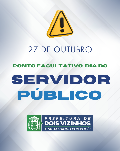 SERVIDORES PÚBLICOS TERÃO PONTO FACULTATIVO NA SEGUNDA-FEIRA (27) EM DOIS VIZINHOS