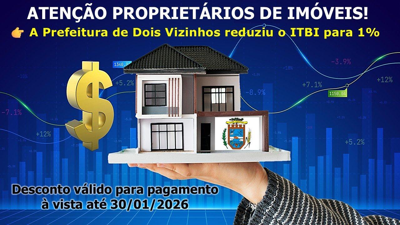 PREFEITURA REDUZ ITBI PARA APENAS 1% ATÉ JANEIRO DE 2026